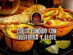 Queso Fundido con Chistorra y Elote